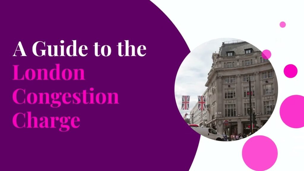 How does the Congestion Charge in London work? 1 How does the Congestion Charge in London work?